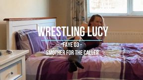 Faye 03 - Smother for the Caller