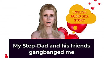 English Audio Sex Story - My Stepdad and his friends gangbanged me