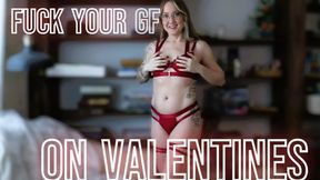 Fuck Your Girlfriend On Valentines Day