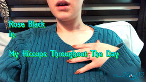 My Hiccups Throughout The Day