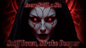 Every Sniff, a Sin Sniff Down