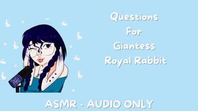 Questions For Giantess Royal Rabbit - AUDIO ONLY