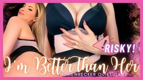 I'm Better Than Her (Homewrecker Fantasy Quiet Game) 1080WMV