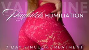 FINCUCK TREATMENT I: VALENTINE PAYBITCH HUMILIATION