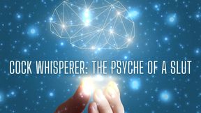 Cock Whisperer - the Psyche of a Slut