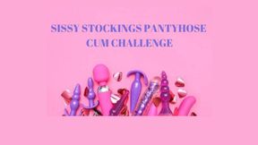 SISSY STOCKINGS PANTYHOSE CUM CHALLENGE - Sissy Training, Sissy Sluts Training Mind Fuck