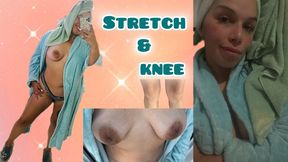 Stretch and knee