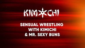 Sensual Wrestling Kim Chi and Mr Sexy Buns - WMV