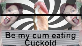 Mesmerised into being my cum eating cuckold