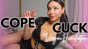 Cope, Cuck! Hardcore Virgin Humiliation