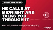 Your Boyfriend Calls at Midnight and Talks You Through It · Moaning Sex Sounds [ASMR][M4F][Long Distance]