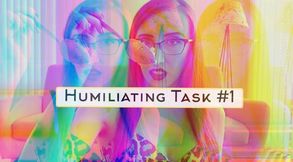 Humiliating Task #1