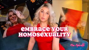 Embrace Your Homosexuality