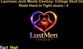 English Audio Gay Sex Story - Lacrosse Jock Meets Cowboy College Stud Gets Rode Hard in Tight Jeans - Part 4