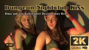 Dungeon Nightclub Kiss – Alma and Lua Dance Until Desire Takes Over [2K]