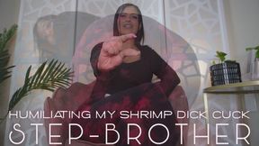 “Humiliating My Shrimp Dick Cuck Step-Brother” [SPH + CUCk]