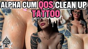 Alpha Cum QOS Tattoo Clean Up