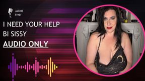 I Need Your Help Bi Sissy AUDIO ONLY