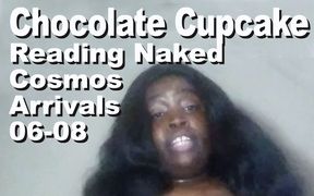 Chocolate Cupcake reading naked The Cosmos Arrivals