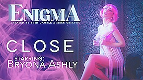LUCIDFLIX Close with Bryona Ashly