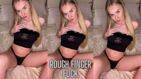 Rough Finger Fuck