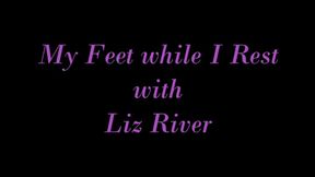 My Feet While I Rest with Liz River (Legacy Content MP4 Version)