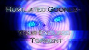 Humiliated Gooner - Your Endless Torment