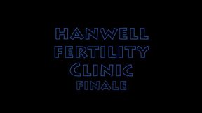 hanwell Fertility clinic part 5 finale