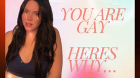 You’re gay, here’s why