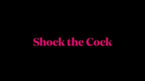 Shock the cock- wmv