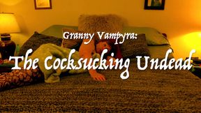 Granny Vampyra: the Cock Sucking Undead
