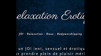 Relaxation Erotique - Gentle relaxing JOI french