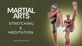 Martial Arts Stretching & Meditation