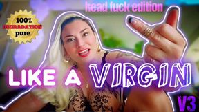 Like A Virgin V3: Head Fuck Edition - Hardcore Femdom Virgin Humiliation | 100% Pure Degradation Series | Mocking Laughter & Verbal Humiliation