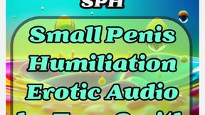 SPH Small Penis Humiliation Erotic Audio Verbal Humiliation Too Small Dick by Tara Smith