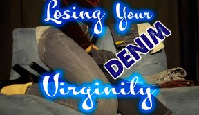 Losing Your Denim Virginity