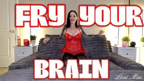 Fry Your Brain, Gooner by Mommy Lexi Mae