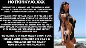 Hotkinkyjo in sexy black bikini fuck her ass with mrhankey big dildo &amp_ anal prolapse on the beach