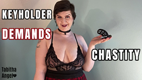Keyholder Demands Chastity