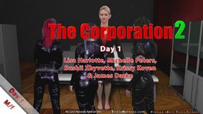 The Corporation 2: Day 1