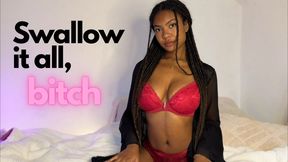 Swallow it all, bitch | CEI, JOI