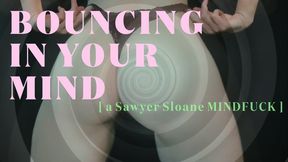 BOUNCING IN YOUR MIND