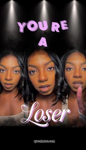 You’re A Loser!