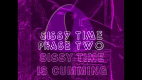 Sissy Time Phase 2