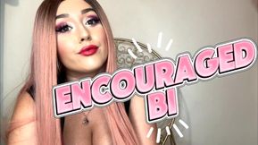 Encouraged Bi