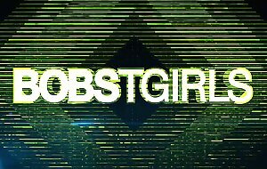 BOBSTGIRLS - Compilation Updates 24th Mar to 28th Mar '25