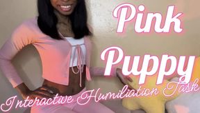 Pink Pup (Interactive Humiliation  Task)