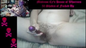 Mistress Cy's House of Whorrors: 50 Shades of Fucked up XXX
