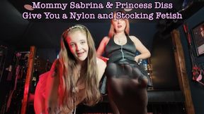Mommy Sabrina & Princess Diss Give You a Nylon and Stocking Fetish