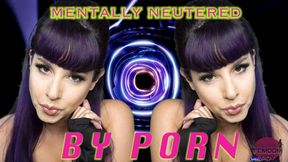 Mentally Neutered By Porn